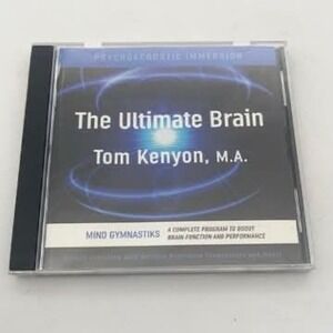 The Ultimate Brain Tom Kenyon M.A. Mind Gymnastiks CD Psychoacoustic Immersion